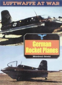 Manfred Griehl — German rocket planes