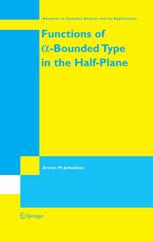 Armen M. Jerbashian (auth.) — Functions of α-Bounded Type in the Half-Plane