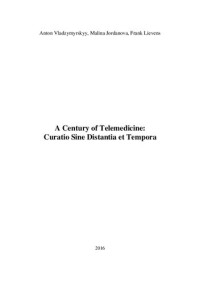 Владзимирский, Антон Вячеславович — A century of telemedicine: curatio sine distantia et tempora [Текст]