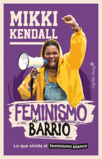 Mikki Kendall — Feminismo de barrio