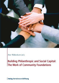 Peter Walkenhorst — Building Philanthropic and Social Capital: The Work of Community Foundations