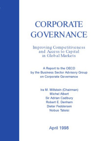 OECD — Corporate Governance: Improving Competitiveness and Access to Capital in Global Markets : a Report to the OECD by the Business Sector Advisory Group on Corporate Governance