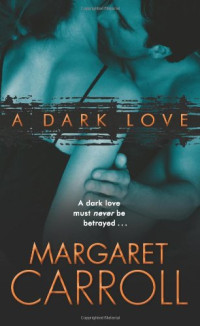 Margaret Carroll — A Dark Love