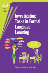 María del Pilar García Mayo (editor) — Investigating Tasks in Formal Language Learning