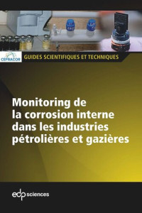 Cefracor — Monitoring de la corrosion interne dans les industries pétrolières et gazières