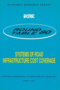 OECD — Systems of road infrastructure cost coverage. Report of the 80th Round table on transport economics, held in Paris on 9th-10th February 1989.