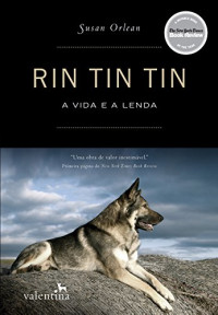 Susan Orlean — Rin Tin Tin: a vida e a lenda