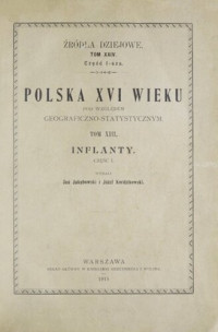 Jan Jakubowski, Józef Kordzikowski — Polska XVI wieku pod względem geograficzno-statystycznym. Tom 13. Inflanty. Część 1