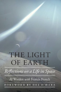 Al Worden, Francis French — The Light of Earth: Reflections on a Life in Space