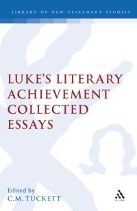 C. M. Tuckett — Luke's Literary Achievement