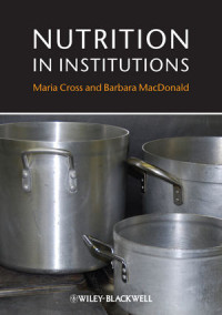 Maria Cross, Barbara MacDonald(auth.) — Nutrition in Institutions
