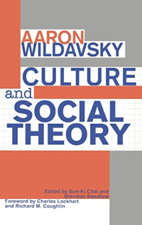 Aaron Wildavsky, C, Sun-Ki Chai, Brendon Swedlow — Culture and Social Theory