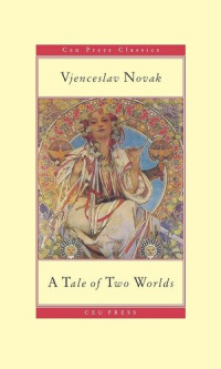 Vjenceslav Novak; John K. Cox — A Tale of Two Worlds