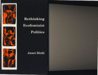 Janet Biehl — Rethinking Ecofeminist Politics