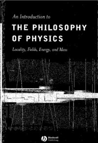 Marc Lange — An Introduction to the Philosophy of Physics: Locality, Fields, Energy, and Mass