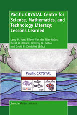 Larry D. Yore, Eileen Van Der Flier-Keller (auth.), Larry D. Yore, Eileen Van der Flier-Keller, David W. Blades, Timothy W. Pelton, David B. Zandvliet (eds.) — Pacific CRYSTAL Centre for Science, Mathematics, and Technology Literacy: Lessons Learned