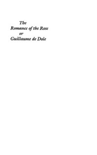 Jean  Renart; Patricia Terry; Nancy Vine Durling — The Romance of the Rose or Guillaume de Dole
