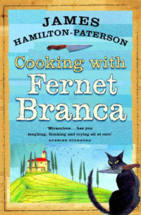 James Hamilton-Paterson — Cooking With Fernet Branca