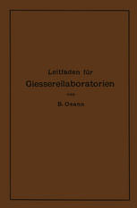 Bernhard Osann (auth.) — Leitfaden für Gießereilaboratorien