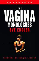 Eve Ensler, Gloria Steinem — The Vagina Monologues: The V-Day Edition