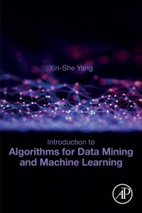 Yang, Xin-She — Introduction to algorithms for data mining and machine learning