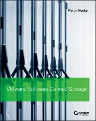 Martin Hosken — VMware Software-Defined Storage: A Design Guide to the Policy-Driven, Software-Defined Storage Era