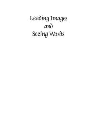 Alan Englis, Rosalind Silvester — Reading Images and Seeing Words