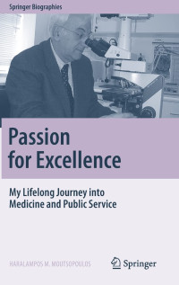 Haralampos M. Moutsopoulos — Passion for Excellence: My Lifelong Journey into Medicine and Public Service