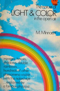 M. Minnaert — The Nature of Light and Colour in the Open Air