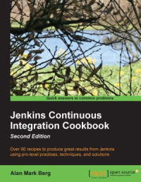 Alan Mark Berg — Jenkins Continuous Integration Cookbook