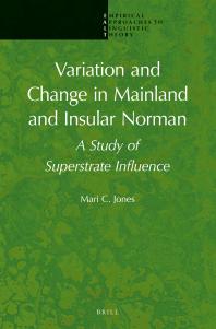 Mari Jones — Variation and Change in Mainland and Insular Norman : A Study of Superstrate Influence