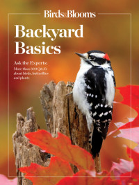 Birds and Blooms — Birds and Blooms Backyard Basics
