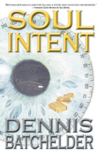 Dennis Batchelder — Soul Identity 2 Soul Intent