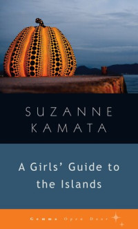 Suzanne Kamata — A Girls' Guide to the Islands