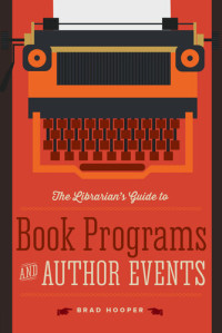 Brad Hooper — The Librarian's Guide to Book Programs and Author Events