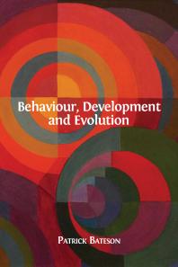 Patrick Bateson — Behaviour, Development and Evolution
