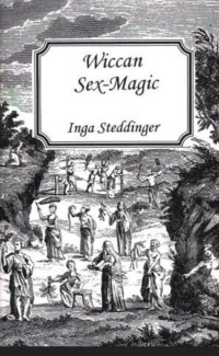 Inga Steddinger — Wiccan Sex-Magic