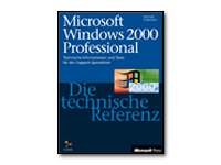 Microsoft — Microsoft Windows 2000 Professional. Die technische Referenz