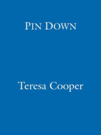 Teresa Cooper — Pin Down: One girl's harrowing and disturbing tale of institutionalised abuse