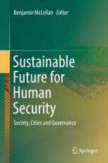 Benjamin McLellan (eds.) — Sustainable Future for Human Security: Society, Cities and Governance