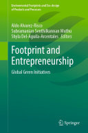 Aldo Alvarez-Risco, Subramanian Senthilkannan Muthu, Shyla Del-Aguila-Arcentales (eds) — Footprint and Entrepreneurship: Global Green Initiatives