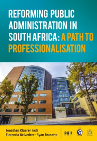 Jonathan Klaaren — Reforming Public Administration in South Africa: A Path to Professionalisation
