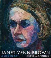 Manning, Peter — Janet Venn-Brown: a Life in Art