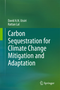 David A.N. Ussiri;Rattan Lal — Carbon Sequestration for Climate Change Mitigation and Adaptation
