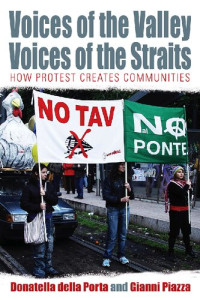 Donatella della Porta, Gianni Piazza — Voices of the Valley, Voices of the Straits: How Protest Changes Communities