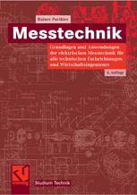 Rainer Parthier (auth.) — Messtechnik: Grundlagen und Anwendungen der elektrischen Messtechnik für alle technischen Fachrichtungen und Wirtschaftsingenieure