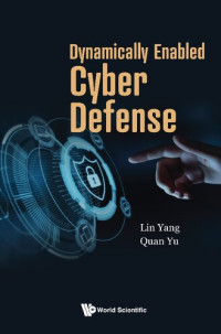 Lin Yang, Quan Yu — Dynamically Enabled Cyber Defense
