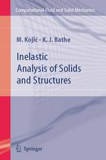 Miloš Kojić, Klaus-Jürgen Bathe (auth.) — Inelastic Analysis of Solids and Structures