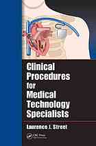 Laurence J Street — Clinical procedures for medical technology specialists