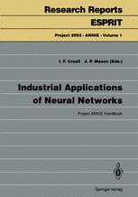 Ian F. Croall, John P. Mason (auth.), Ian F. Croall, John P. Mason (eds.) — Industrial Applications of Neural Networks: Project ANNIE Handbook